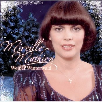 Weisser Winterwald - Mireille Mathieu