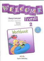 Welcome friends 2. Zeszyt ćwiczeń Dooley Jenny, Evans Virginia