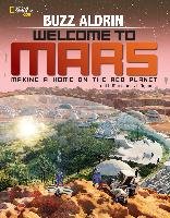 Welcome to Mars: Making a Home on the Red Planet - Aldrin Buzz, Dyson Marianne