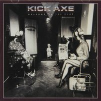 Welcome To The Club (Lim.Collectors Edition) Kick Axe