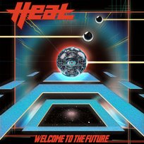 Welcome To The Future H.E.A.T