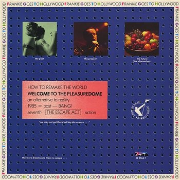 Welcome to the Pleasuredome - Frankie Goes To Hollywood