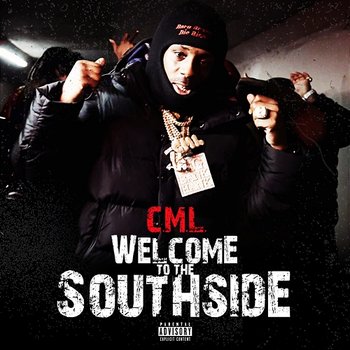 Welcome To The Southside - C.M.L.