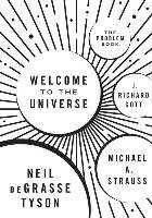 Welcome to the Universe - Tyson Neil Degrasse, Strauss Michael A., Gott Richard J.