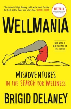 Wellmania: NOW TRENDING ON NETFLIX - Brigid Delaney