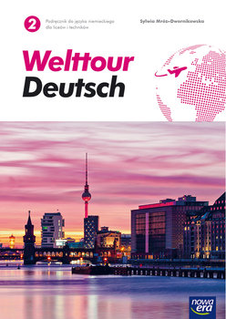 Welttour Deutsch 2. Język niemiecki. Podręcznik. Liceum i technikum - Sylwia Mróz-Dwornikowska