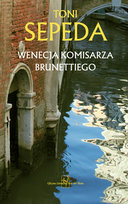 Wenecja komisarza Brunettiego Toni Sepeda