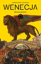 Wenecja. Niezatapialna Keates Jonathan