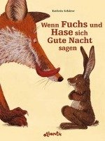 Wenn Fuchs und Hase sich Gute Nacht sagen - Scharer Kathrin