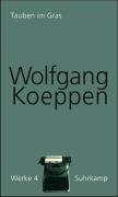 Werke in 14 Bänden 04. Tauben im Gras - Koeppen Wolfgang