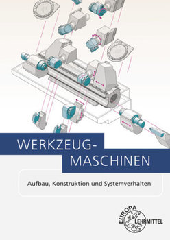 Werkzeugmaschinen - Demmel Peter, Meier Christof, Schmid Dietmar, Wippenbeck Peter, Wissert Thomas, Engel Thomas, Ernst Peter, Hannig Severin, Hartmann Andreas, Hoffmann Hartmut, Jutzler Wolf-Immo, Kalhofer Eckehard, Kaufmann Hans