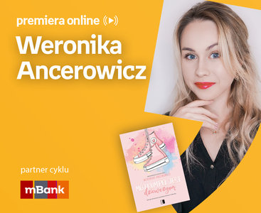 Weronika Ancerowicz – PREMIERA ONLINE 