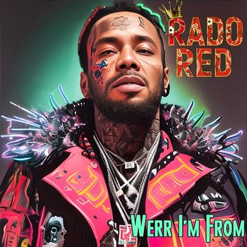 Werr I'm From - Rado Red