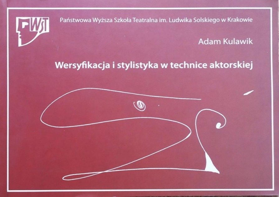 Wersyfikacja i stylistyka w technice aktorskiej - Kulawik Adam ...