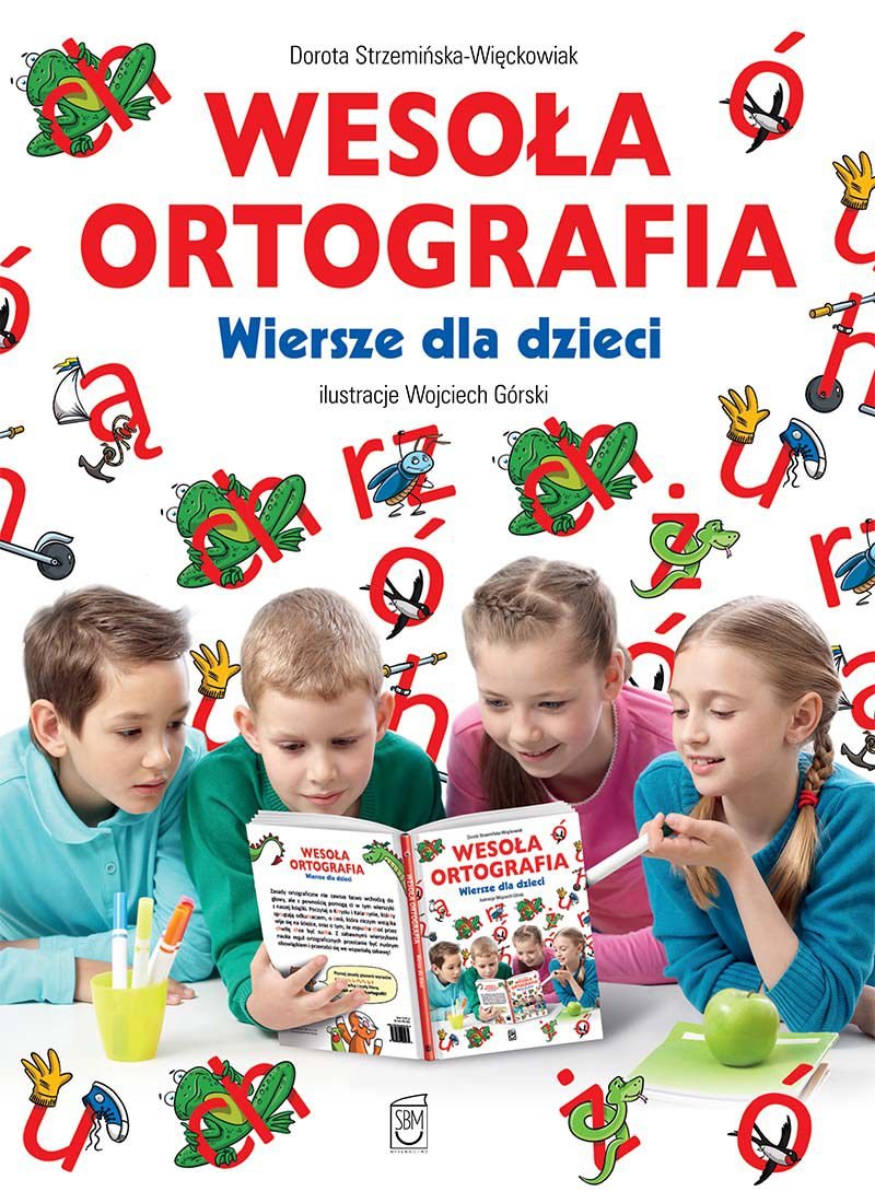Ortografia Na Wesoło Dla Dzieci Do Wydruku Wesoła ortografia. Wiersze dla dzieci - Strzemińska-Więckowiak Dorota