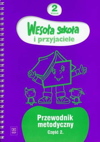 Wesoła szkoła i przyjaciele. Przewodnik metodyczny. Klasa 2. Część 2
