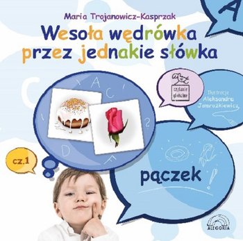 Wesoła wędrówka przez jednakie słówka. Część 1 - Trojanowicz-Kasprzak Maria