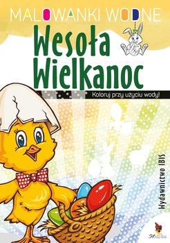 Wesoła Wielkanoc. Malowanki wodne - Opracowanie zbiorowe