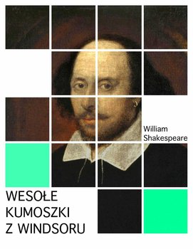 Wesołe kumoszki z Windsoru - Shakespeare William