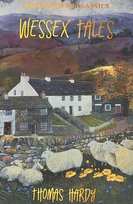 Wessex Tales. Wordsworth Classics Hardy Thomas