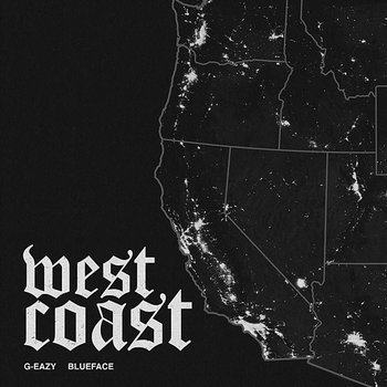 West Coast - G-Eazy, Blueface