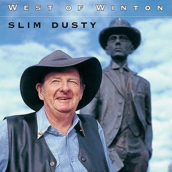 West Of Winton - Slim Dusty
