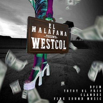 Westcol - ElMalaFama, DFZM & Totoy El Frio feat. Clandes, FineSound Music