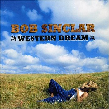 Western Dream - Bob Sinclar