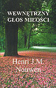 Wewnętrzny Głos Miłości - Nouwen Henri J. M.