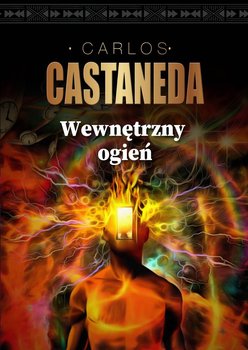 Wewnętrzny ogień - Castaneda Carlos