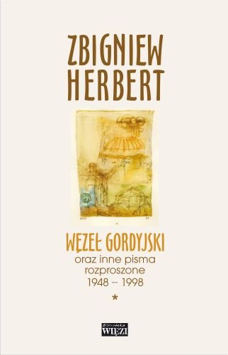 Węzeł gordyjski oraz inne pisma rozproszone 1948-1998. Tom1-2
