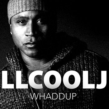 Whaddup - LL COOL J feat. Chuck D, Travis Barker, Tom Morello, DJ Z-Trip