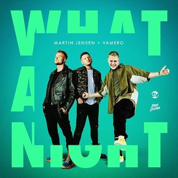 What A Night - Martin Jensen, Vamero, Gibbs