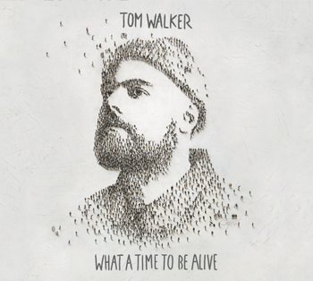 What a Time To Be Alive - Walker Tom