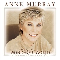 What A Wonderful World Anne Murray