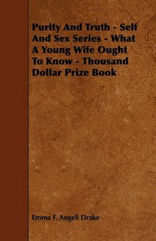 What a Young Wife Ought to Know - Emma F. Angell Drake