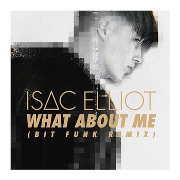 What About Me - Isac Elliot