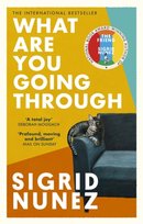 What Are You Going Through: A total joy - and laugh-out-loud funny DEBORAH MOGGACH Nunez Sigrid