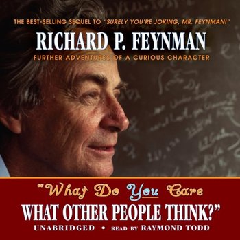 "What Do You Care What Other People Think?" - Leighton Ralph, Feynman Richard P.