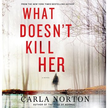 What Doesn't Kill Her - Norton Carla