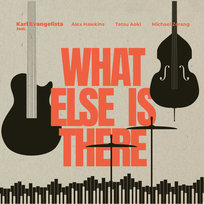 What Else Is There? Zerang Michael, Evangelista Karl