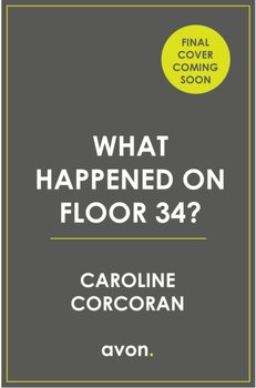 What Happened on Floor 34? - Corcoran Caroline