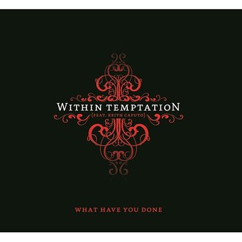 What Have You Done - Within Temptation feat. Keith Caputo