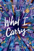What I Carry Jennifer Longo