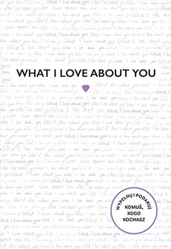 What I Love About You - Reinwarth Alexandra