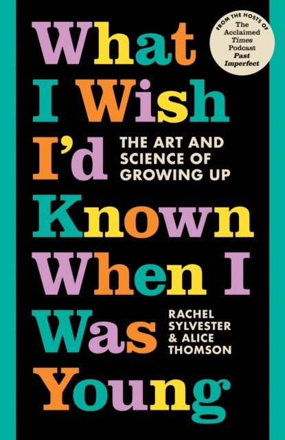 What I Wish Id Known When I Was Young: The Art and Science of Growing ...