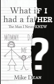 What If I Had A Father? - Dean Mike