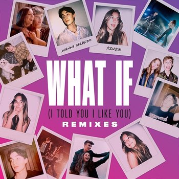 What If (I Told You I Like You) - Johnny Orlando, Kenzie