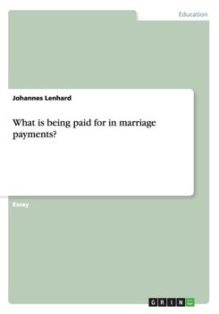 What is being paid for in marriage payments? - Lenhard Johannes