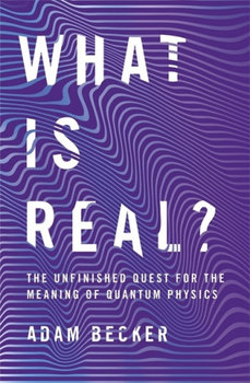 What is Real? - Becker Adam